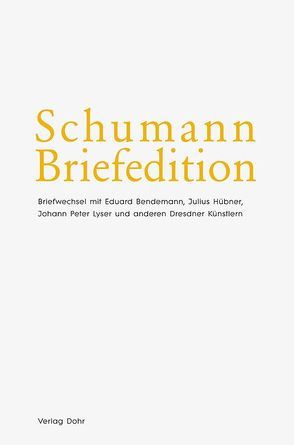 Schumann-Briefedition / Schumann-Briefedition II.6 von Brunner,  Renate, Heinemann,  Michael, Knechtges-Obrecht,  Irmgard, Kopitz,  Klaus Martin, Robert-Schumann-Forschungsstelle Düsseldorf, Robert-Schumann-Haus Zwickau, Rosenmüller,  Annegret