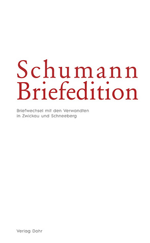 Schumann-Briefedition / Schumann-Briefedition I.1 von Heinemann,  Michael, Synofzik,  Thomas