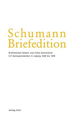 Schumann-Briefedition / Schumann-Briefedition II.19 von Heinemann,  Michael, Robert-Schumann-Forschungsstelle Düsseldorf, Robert-Schumann-Haus Zwickau, Synofzik,  Thomas