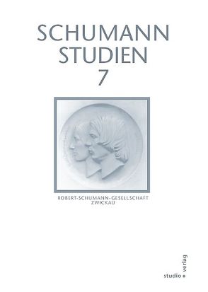 Schumann-Studien / Schumann-Studien 7 von Boestfleisch,  Rainer, Düsterberg,  Rolf, Ewert,  Hansjörg, Green,  Richard D, John,  Hans, Möller,  Eberhard, Müller,  Anette, Nauhaus,  Gerd, Nauhaus,  Julia M., Schanze,  Helmut, Schmidt-Beste,  Thomas, Schulte,  Krischan, Synofzik,  Thomas, Wendt,  Matthias