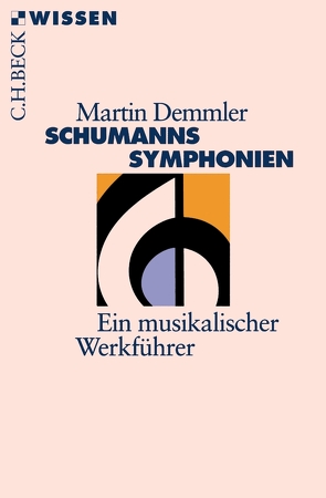 Schumanns Sinfonien von Demmler,  Martin