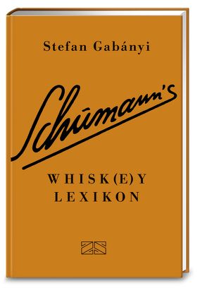 Schumann’s Whisk(e)ylexikon von Gabányi,  Stefan, Mattei,  Günter