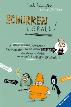 Schurken überall! von Mühle,  Jörg, Schmeißer,  Frank