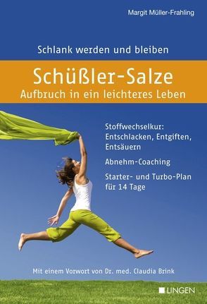 Schüßler-Salze – Aufbruch in ein leichteres Leben von Müller-Frahling,  Margit