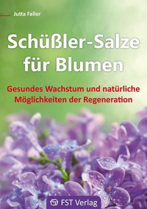Schüßler-Salze für Blumen von Faller,  Jutta