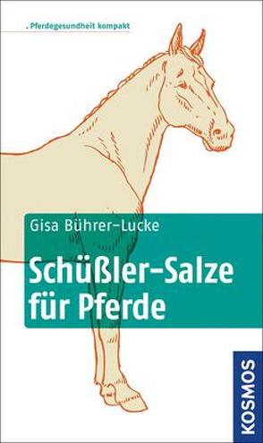 Schüßler-Salze für Pferde von Bührer-Lucke,  Gisa