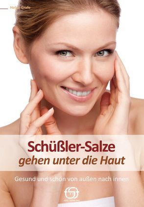 Schüßler-Salze gehen unter die Haut von Grafe,  Helga