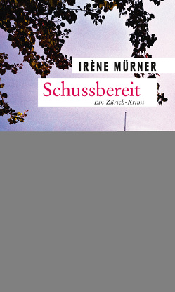 Schussbereit von Mürner,  Irène