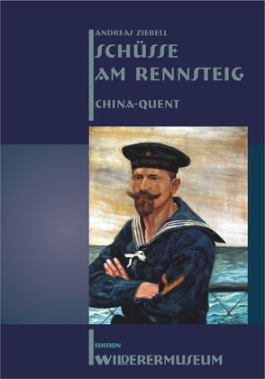 Schüsse am Rennsteig III China Quent von Ziebell,  Andreas