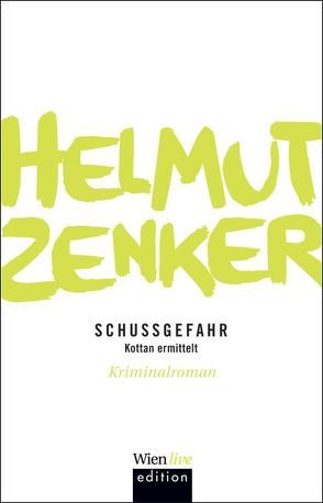 Schussgefahr von Zenker,  Helmut