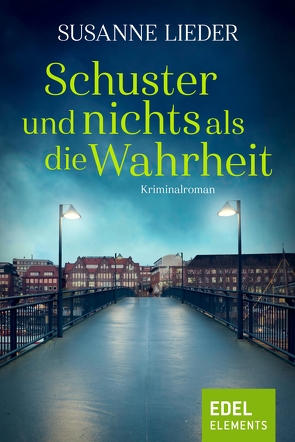 Schuster und nichts als die Wahrheit von Lieder,  Susanne