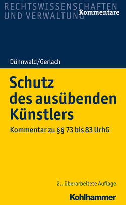 Schutz des ausübenden Künstlers von Dünnwald,  Rolf, Gerlach,  Tilo, Krüger,  Christof