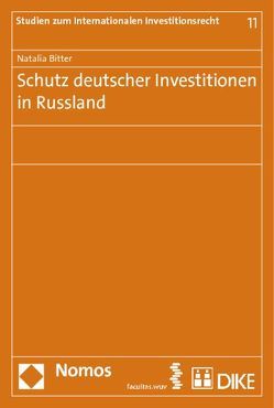 Schutz deutscher Investitionen in Russland von Bitter,  Natalia