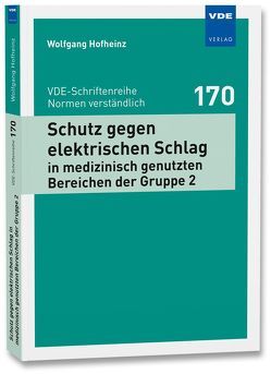 Schutz gegen elektrischen Schlag in medizinisch genutzten Bereichen der Gruppe 2 von Hofheinz,  Wolfgang