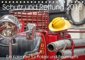 Schutz und Rettung 2018. Ein Kalender für Polizei und Feuerwehr (Tischkalender 2018 DIN A5 quer) von Lehmann,  Steffani