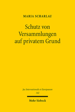 Schutz von Versammlungen auf privatem Grund von Scharlau,  Maria