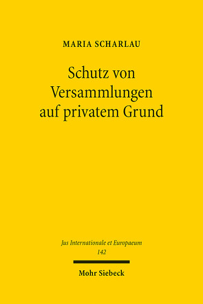 Schutz von Versammlungen auf privatem Grund von Scharlau,  Maria