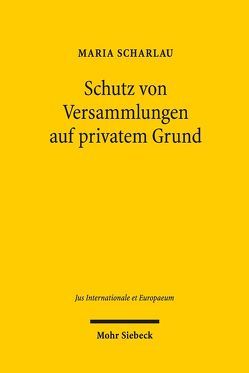 Schutz von Versammlungen auf privatem Grund von Scharlau,  Maria