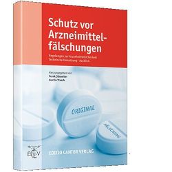 Schutz vor Arzneimittelfälschungen von Anhalt,  E., Focke,  J, Kobsdaj,  D, Kretzer,  M, Lampka,  N, Leko,  A, Maack,  A, Redeker,  F, Rist,  B, Schulze,  R., Stieneker,  F., Sultanow,  E, Tawab,  M, Weigelt,  M, Wesch,  MW, ZIch,  M