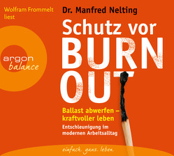 Schutz vor Burn-out von Baumann,  Christian, Nelting,  Manfred