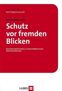 Schutz vor fremden Blicken von Huss,  Norma M, Krampe,  Eva M