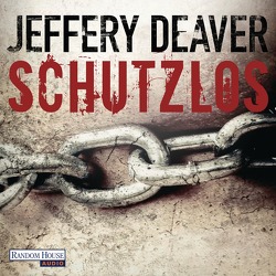 Schutzlos von Deaver,  Jeffery, Kinzel,  Fred, Wunder,  Dietmar