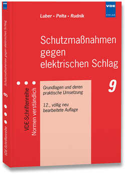 Schutzmaßnahmen gegen elektrischen Schlag von Luber,  Georg, Pelta,  Reinhard, Rudnik,  Siegfried