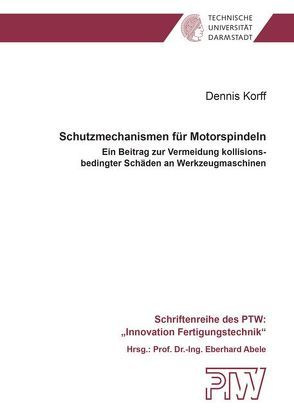 Schutzmechanismen für Motorspindeln von Korff,  Dennis