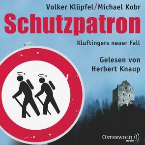 Schutzpatron – Die Komplettlesung von Boysen,  Markus, Klüpfel,  Volker, Knaup,  Herbert, Kobr,  Michael