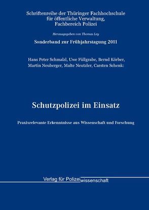 Schutzpolizei im Einsatz von Füllgrabe,  Uwe, Körber,  Bernd, Neuberger,  Martin, Neutzler,  Malte, Schenk,  Carsten, Schmalzl,  Hans P