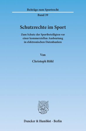 Schutzrechte im Sport. von Röhl,  Christoph