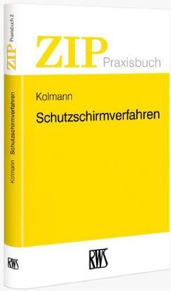 Schutzschirmverfahren von Kolmann,  Stephan