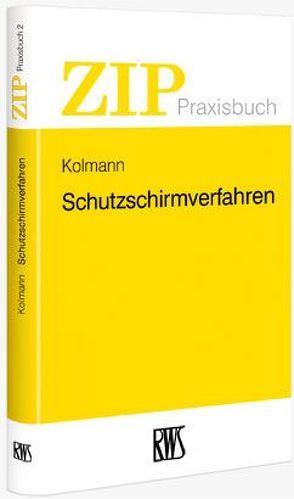 Schutzschirmverfahren von Kolmann,  Stephan