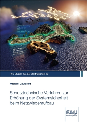 Schutztechnische Verfahren zur Erhöhung der Systemsicherheit beim Netzwiederaufbau von Jaworski,  Michael