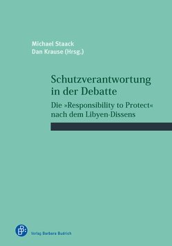 Schutzverantwortung in der Debatte von Krause,  Dan, Staack,  Michael