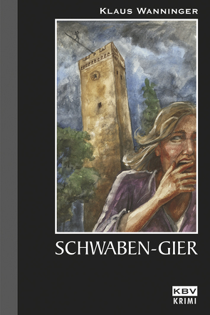 Schwaben-Gier von Wanninger,  Klaus