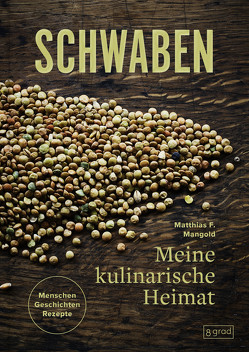 Schwaben. Meine kulinarische Heimat von Killian,  Axel und Ralf, Mangold,  Matthias