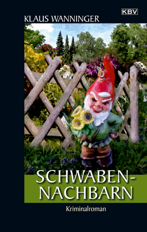 Schwaben-Nachbarn von Wanninger,  Klaus