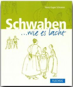 Schwaben … wie es lacht von Schramm,  Heinz E