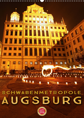 Schwabenmetropole Augsburg (Wandkalender 2021 DIN A2 hoch) von Cross,  Martina