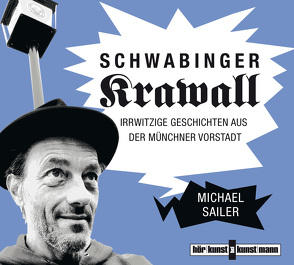 Schwabinger Krawall CD von Sailer,  Michael