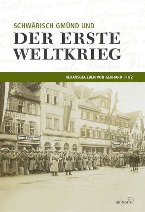 Schwäbisch Gmünd und der erste Weltkrieg