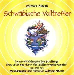 Schwäbische Volltreffer von Albeck,  Wilfried