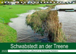 Schwabstedt an der Treene (Tischkalender 2022 DIN A5 quer) von Kleemann,  Claudia