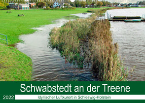 Schwabstedt an der Treene (Wandkalender 2022 DIN A2 quer) von Kleemann,  Claudia