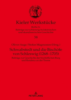 Schwabstedt und die Bischöfe von Schleswig (1268-1705) von Auge,  Oliver, Magnussen,  Stefan