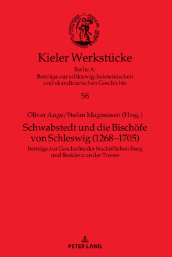 Schwabstedt und die Bischöfe von Schleswig (1268-1705) von Auge,  Oliver, Magnussen,  Stefan