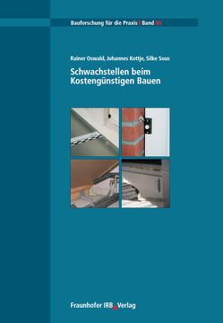 Schwachstellen beim Kostengünstigen Bauen. von Kottjé,  Johannes, Oswald,  Rainer, Sous,  Silke