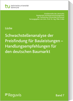 Schwachstellenanalyse der Preisfindung für Bauleistungen von Lücke,  Martin