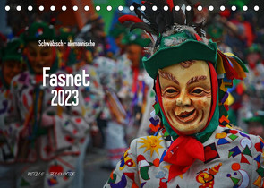 Schwäbisch alemannische Fasnet (Tischkalender 2023 DIN A5 quer) von Hoch,  Horst